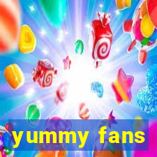 yummy fans